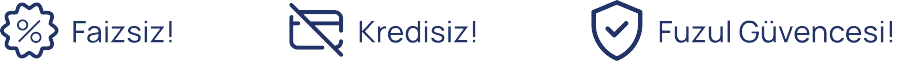 %100 Faizsiz, Güvenilir Sistem, Teslimat Garantili